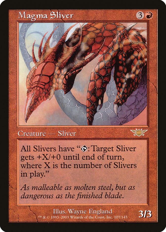 Magma Sliver [Legions] 107