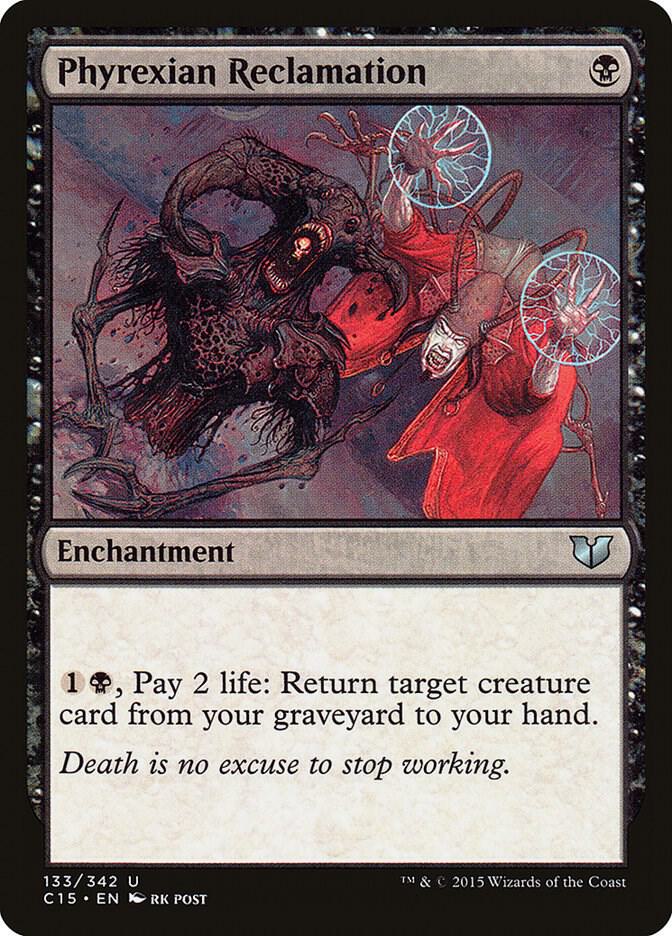 Phyrexian Reclamation [Commander 2015] 133