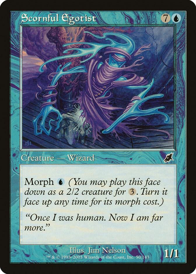 Scornful Egotist [Scourge] 50