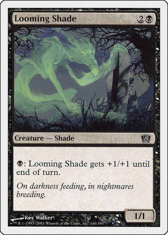 Looming Shade [8th Edition] 140
