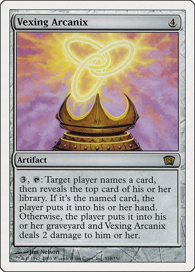 Vexing Arcanix [8th Edition] 319