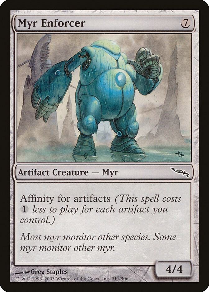 Myr Enforcer [Mirrodin] 211