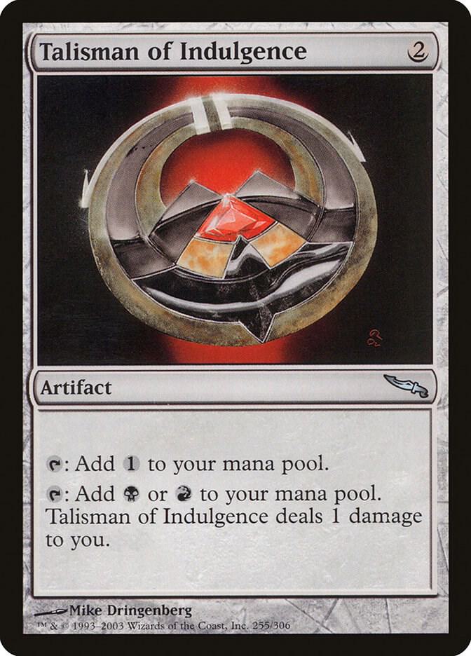 Talisman of Indulgence [Mirrodin] 255