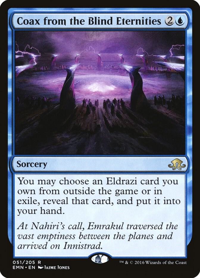 Coax from the Blind Eternities [Eldritch Moon] 51
