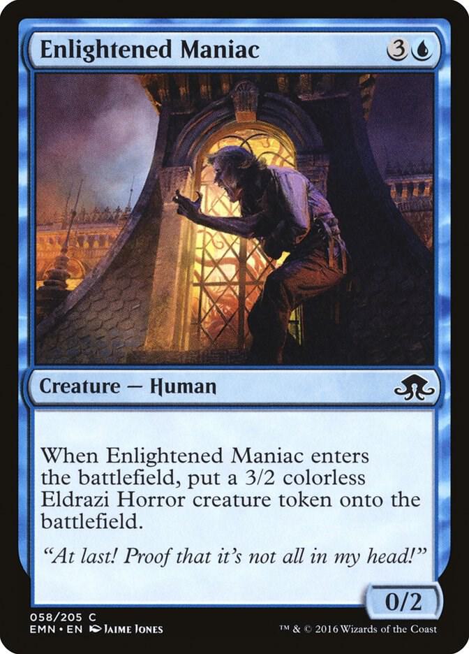 Enlightened Maniac [Eldritch Moon] 58