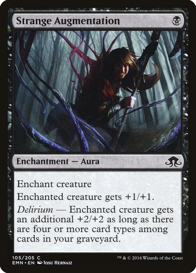 Strange Augmentation [Eldritch Moon] 105