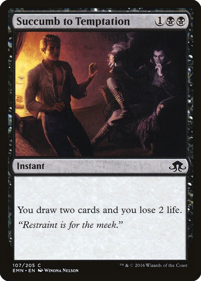 Succumb to Temptation [Eldritch Moon] 107