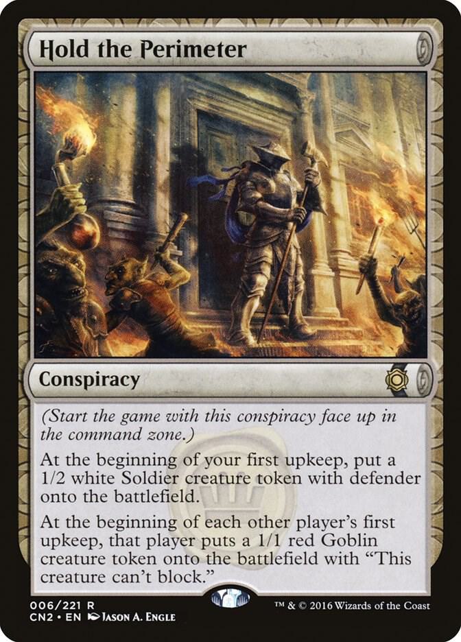 Hold the Perimeter [Conspiracy: Take the Crown] 6