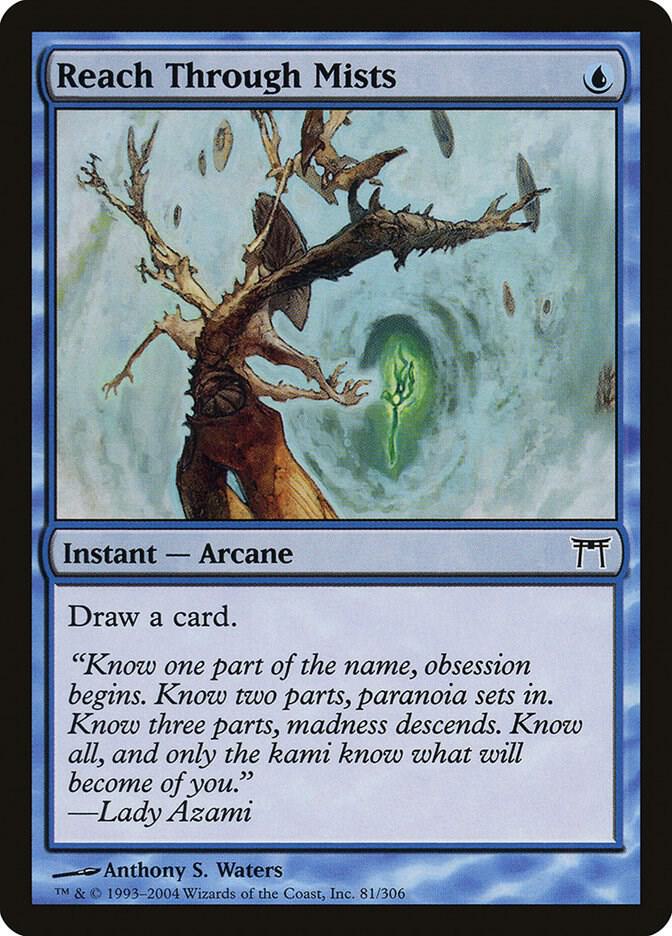 Reach Through Mists [Champions of Kamigawa] 81