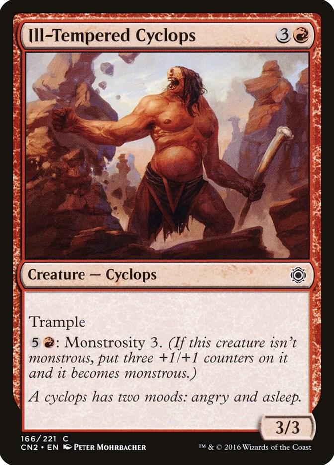 Ill-Tempered Cyclops [Conspiracy: Take the Crown] 166