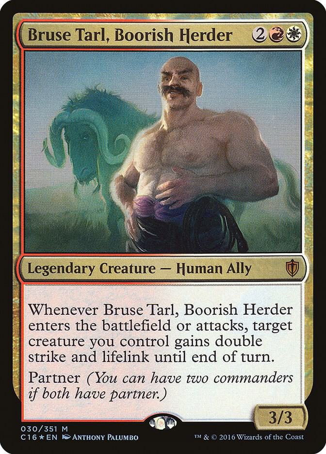 Bruse Tarl, Boorish Herder [Commander 2016] 30