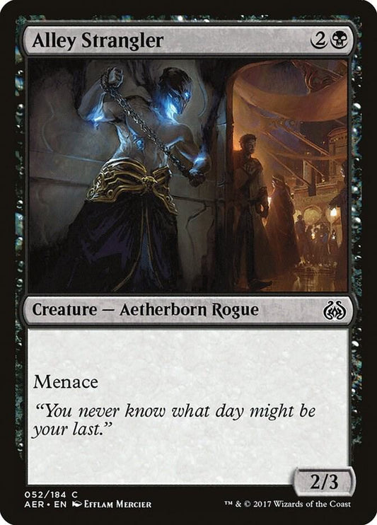 Alley Strangler [Aether Revolt] 52