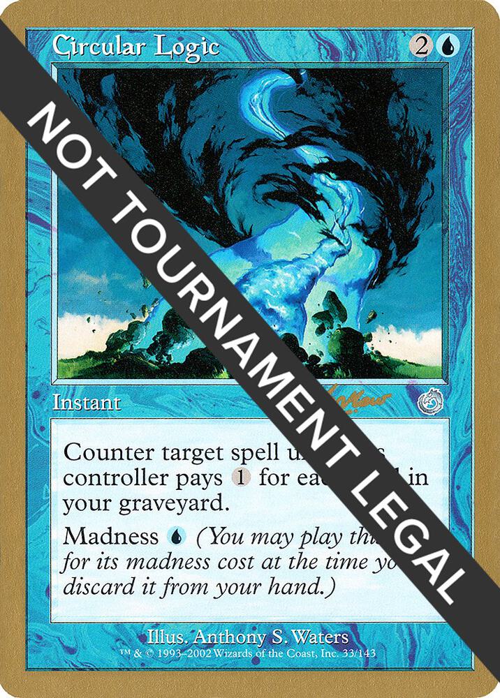 Circular Logic - 2002 Sim Han How (TOR) [World Championship Decks]