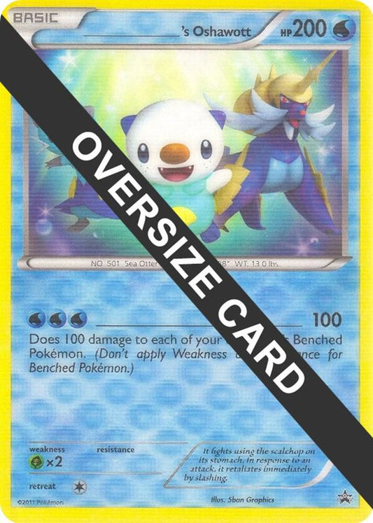 ______'s Oshawott [Jumbo Cards] N/A