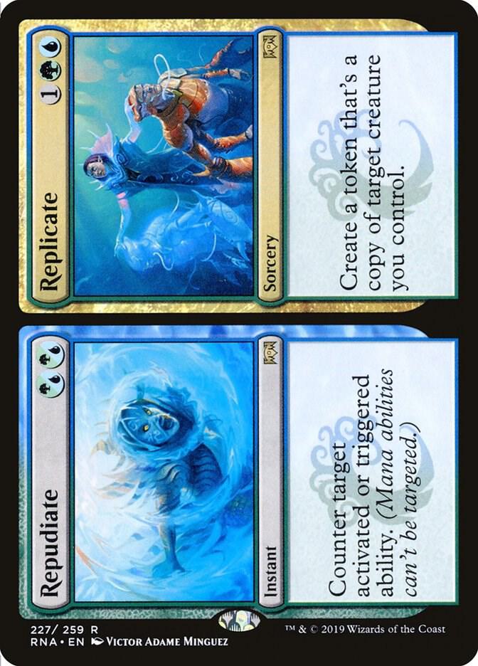 Repudiate // Replicate [Ravnica Allegiance] 227