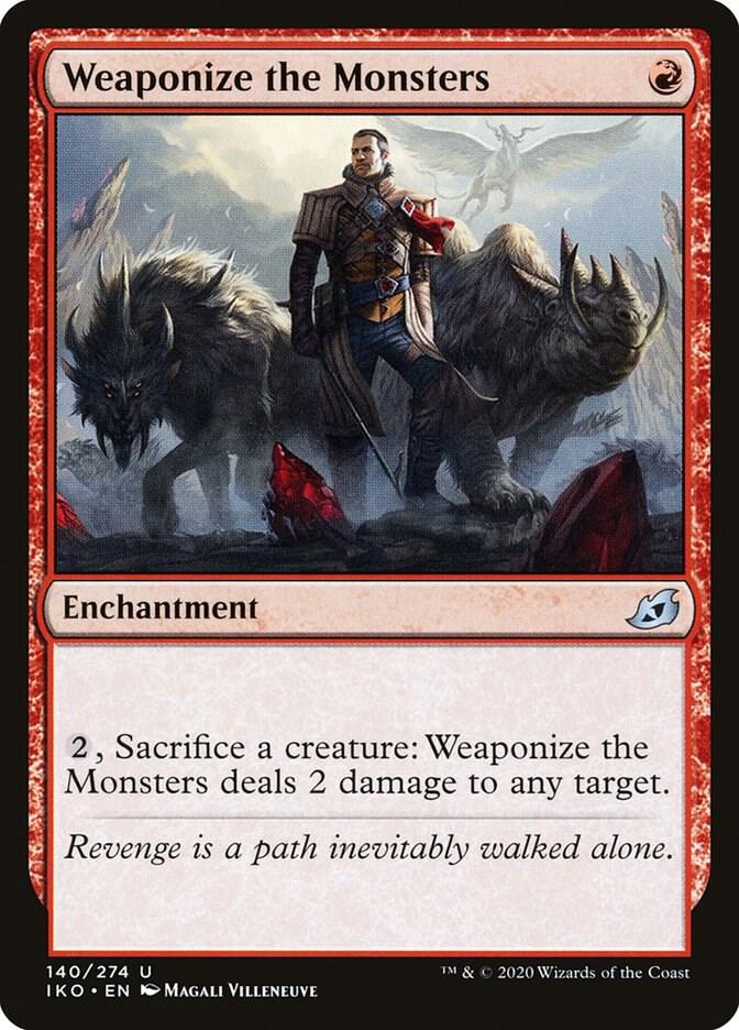 Weaponize the Monsters [Ikoria: Lair of Behemoths] 140