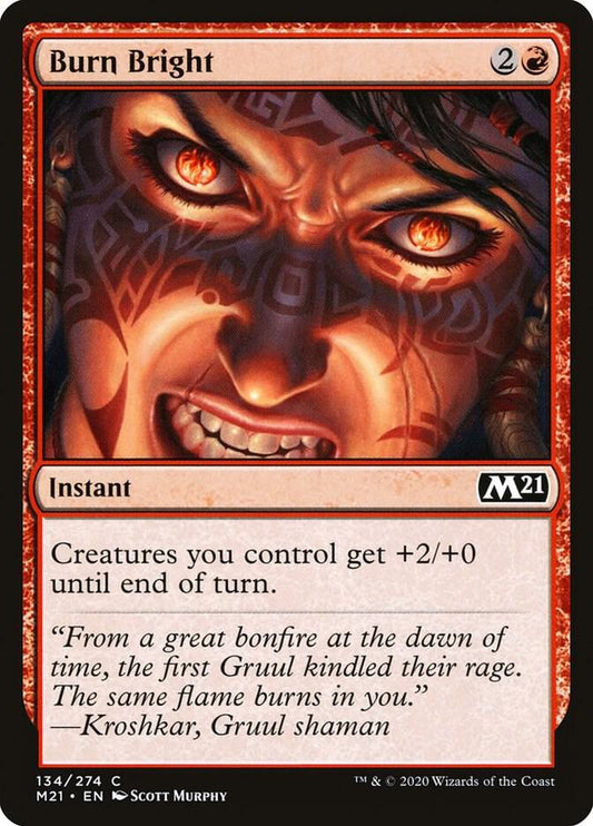 Burn Bright [Core Set 2021] 134
