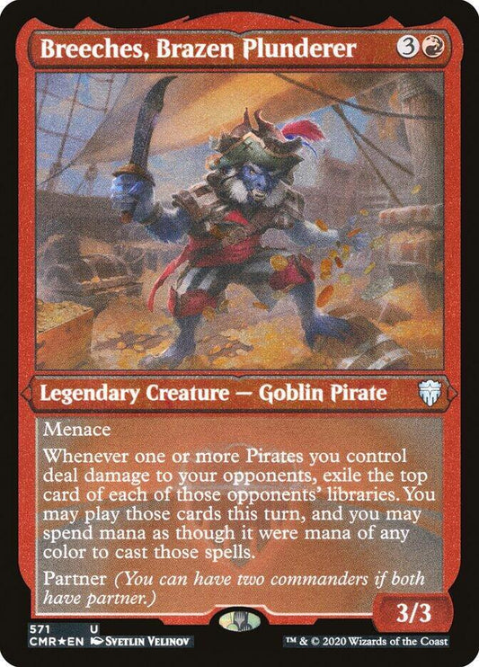 Breeches, Brazen Plunderer (Foil Etched) [Commander Legends] 571