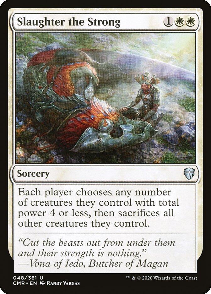 Slaughter the Strong [Commander Legends] 48