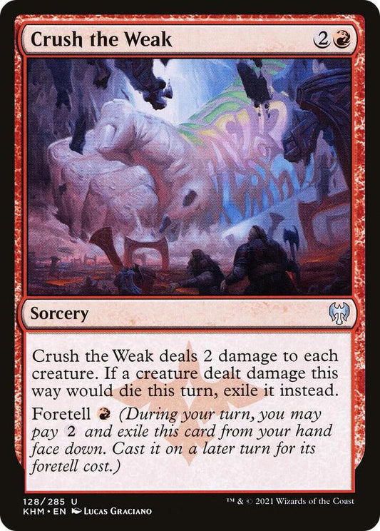Crush the Weak [Kaldheim] 128