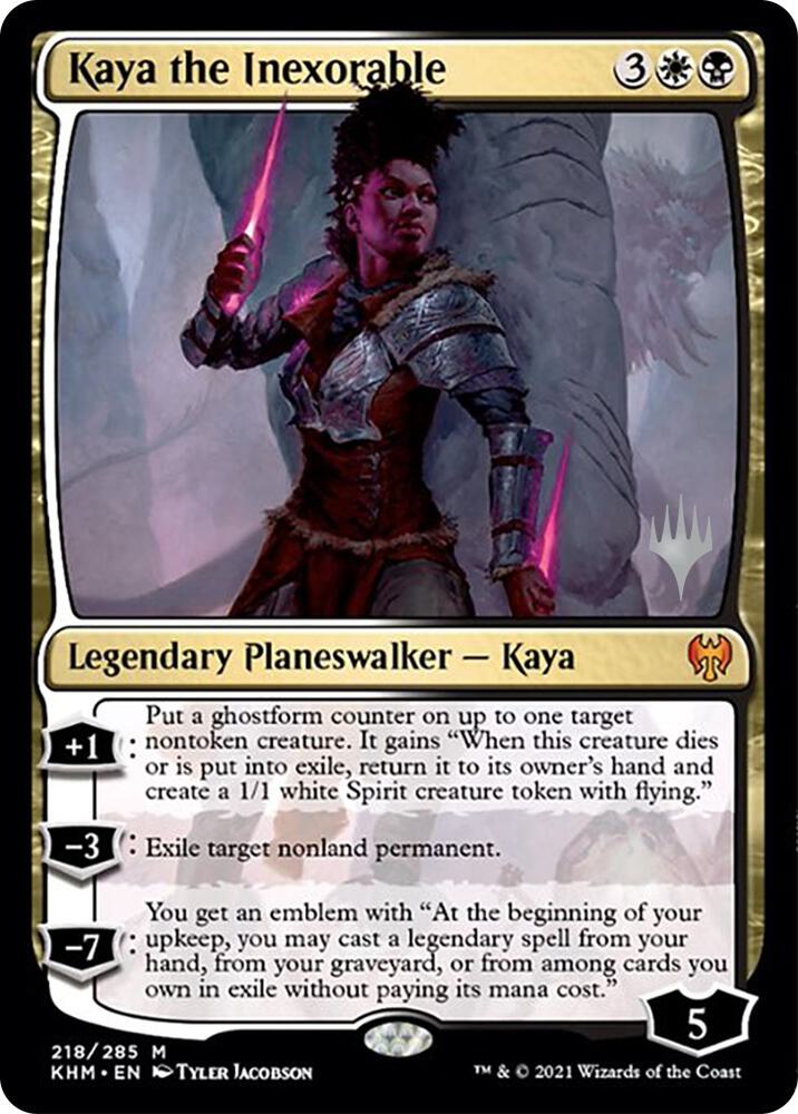 Kaya the Inexorable [Promo Pack: Kaldheim] 218