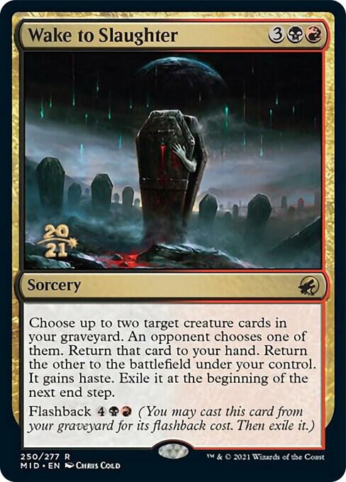 Wake to Slaughter [Prerelease Cards] 250