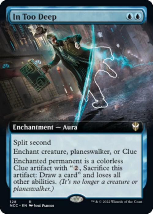 In Too Deep (Extended Art) [Commander: Streets of New Capenna] 128