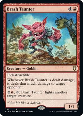 Brash Taunter [Commander Legends: Battle for Baldur's Gate] 782