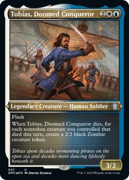 Tobias, Doomed Conqueror (Foil Etched) [Commander: Dominaria United] 67