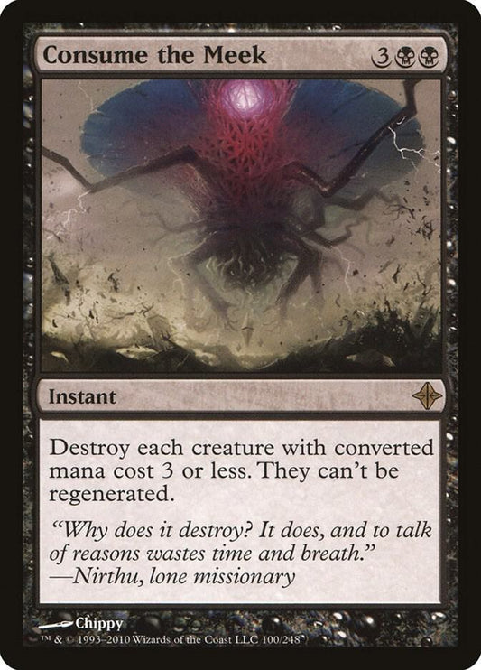 Consume the Meek [Rise of the Eldrazi] 100