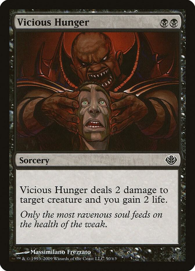 Vicious Hunger [Duel Decks: Garruk vs. Liliana] 50