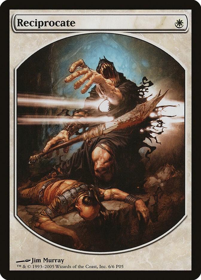 Reciprocate [Magic Player Rewards] 6