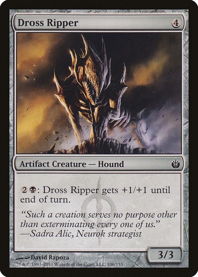 Dross Ripper [Mirrodin Besieged] 106