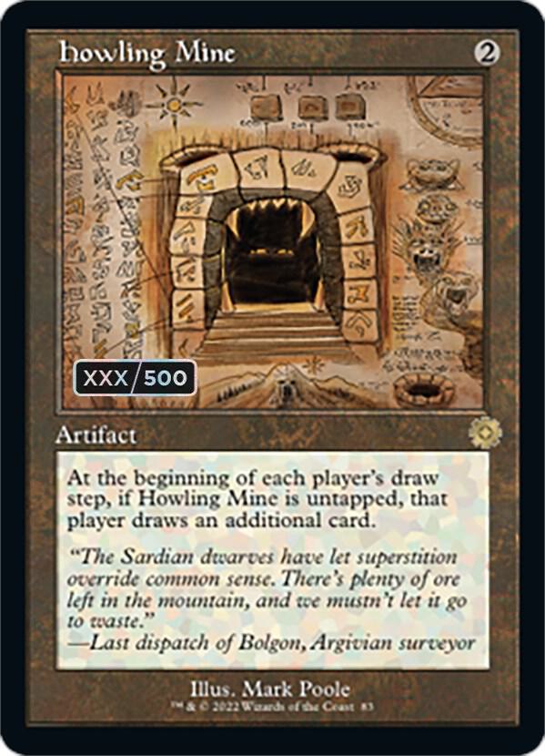 Howling Mine (Schematic) (Serial Numbered) [The Brothers' War: Retro Frame Artifacts] 83