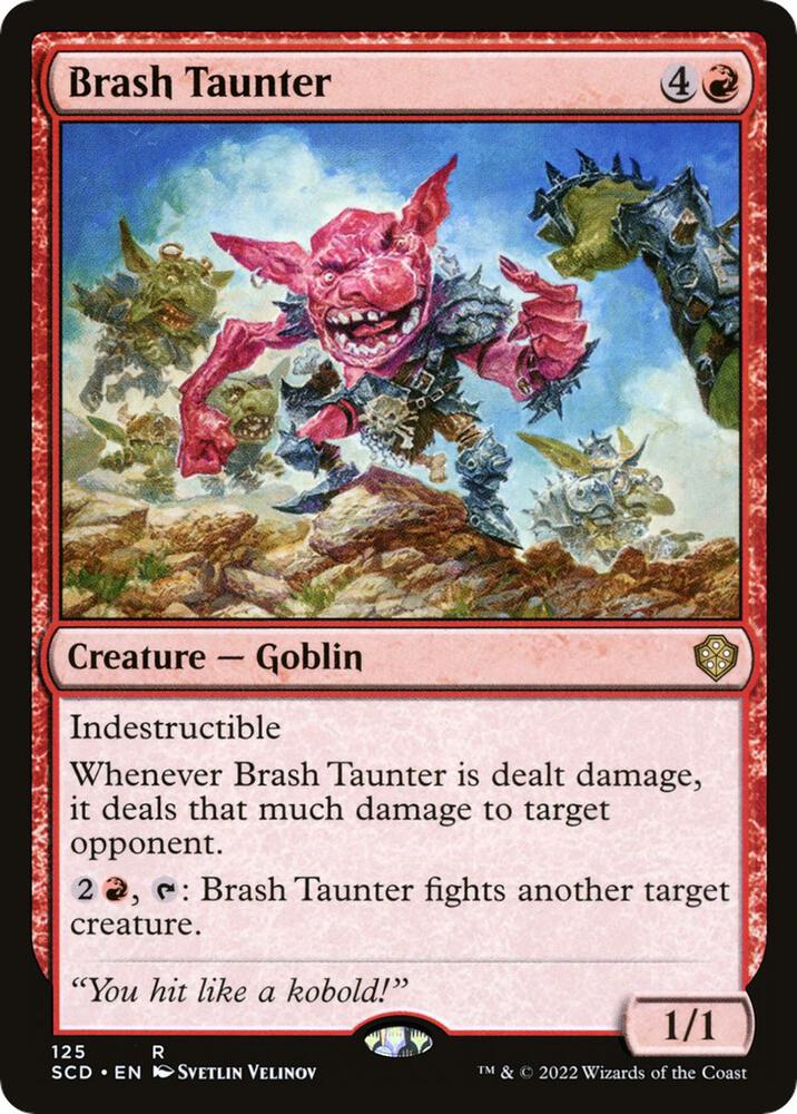 Brash Taunter [Starter Commander Decks] 125