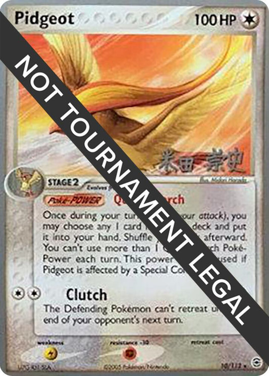 Pidgeot - 2005 (Takashi Yoneda) [World Championship Decks] 10/112