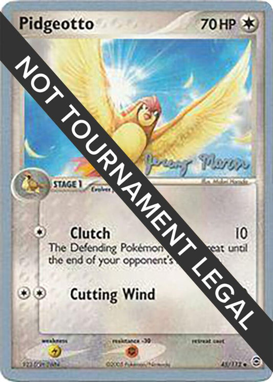 Pidgeotto - 2005 (Jeremy Maron) [World Championship Decks] 45/112