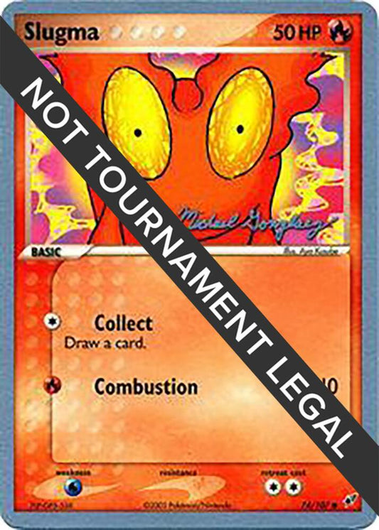 Slugma - 2005 (Michael Gonzalez) [World Championship Decks] 74/107