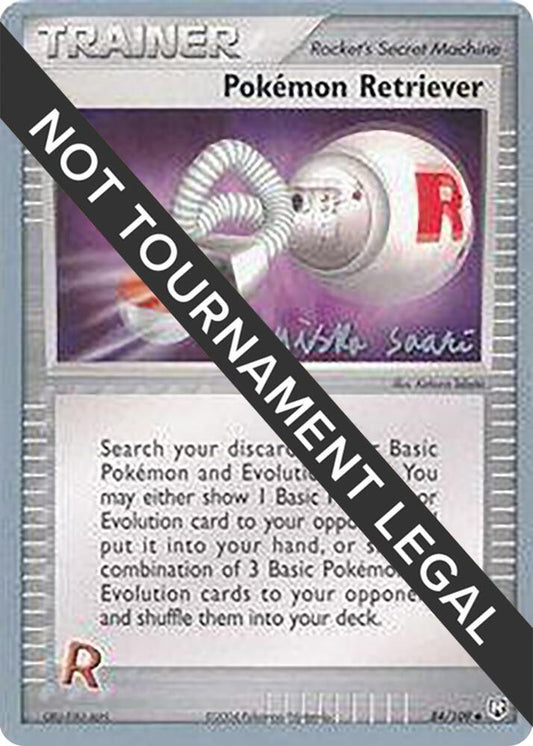 Pokemon Retriever - 2006 (Miska Saari) [World Championship Decks] 84/109