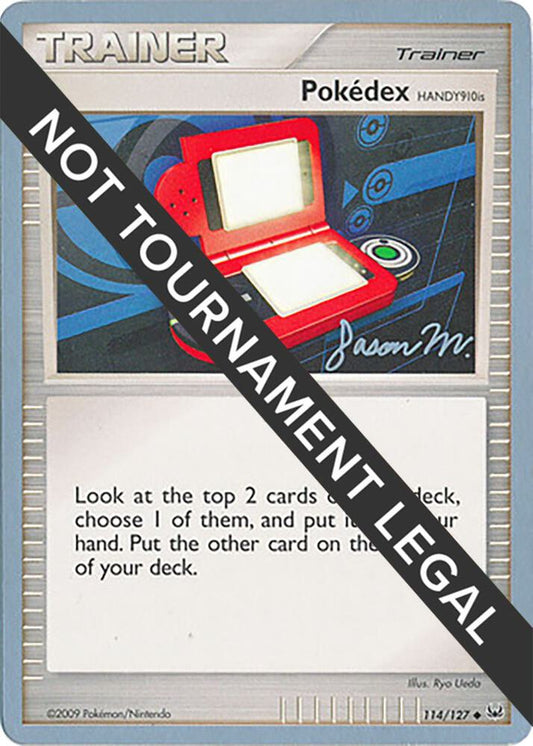 Pokedex (HANDY910is) - 2009 (Jason Martinez) [World Championship Decks] 114/127
