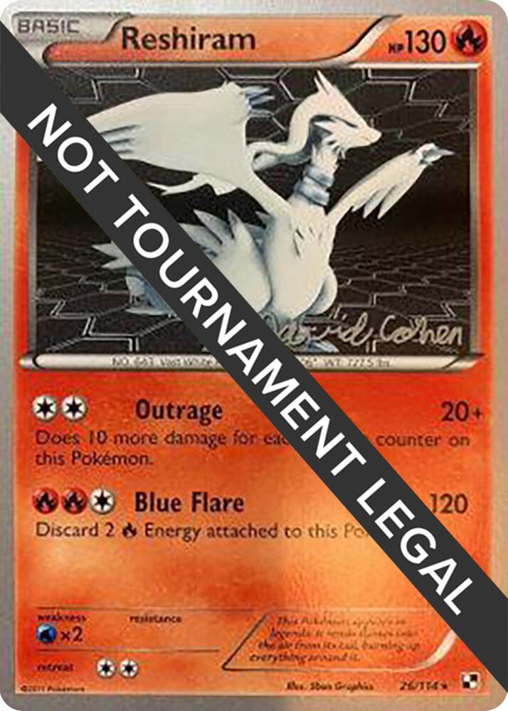Reshiram - 2011 (David Cohen) [World Championship Decks] 26/114