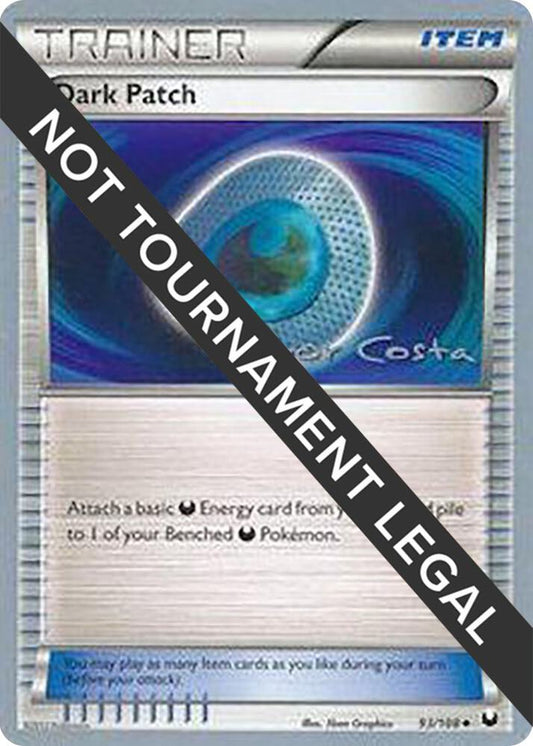 Dark Patch - 2012 (Igor Costa) [World Championship Decks] 93/108
