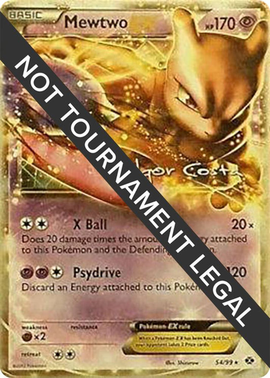 Mewtwo EX - 2012 (Igor Costa) [World Championship Decks] 54/99