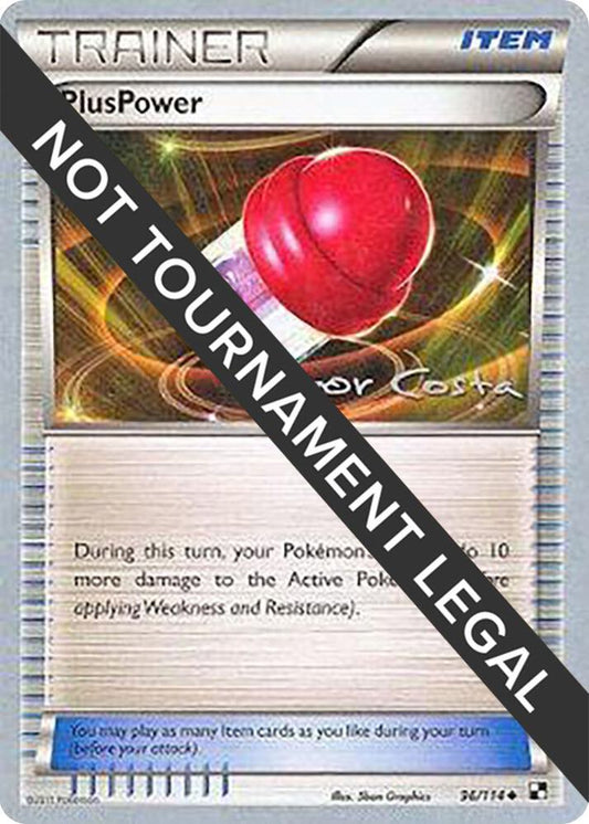 PlusPower - 2012 (Igor Costa) [World Championship Decks] 96/114