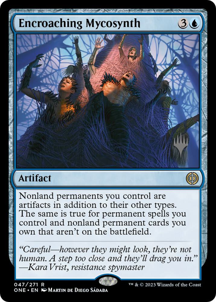 Encroaching Mycosynth [Promo Pack: Phyrexia: All Will Be One] 47