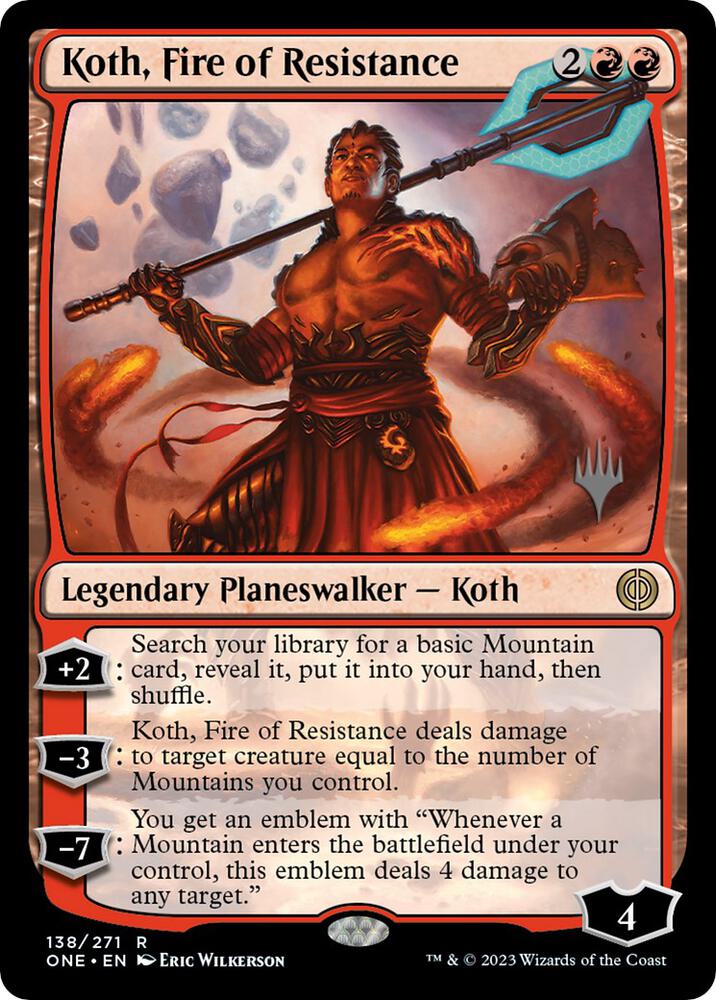 Koth, Fire of Resistance [Promo Pack: Phyrexia: All Will Be One] 138