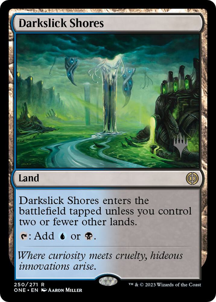 Darkslick Shores [Promo Pack: Phyrexia: All Will Be One] 250