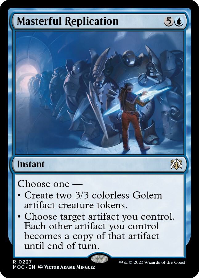 Masterful Replication [Commander: March of the Machine] 227