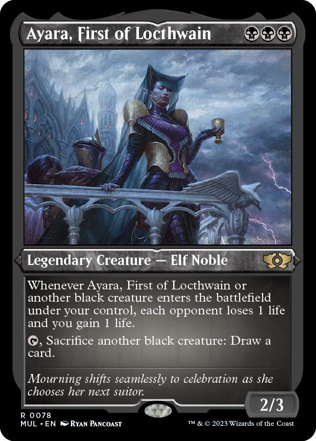 Ayara, First of Locthwain (Foil Etched) [March of the Machine: Multiverse Legends] 78
