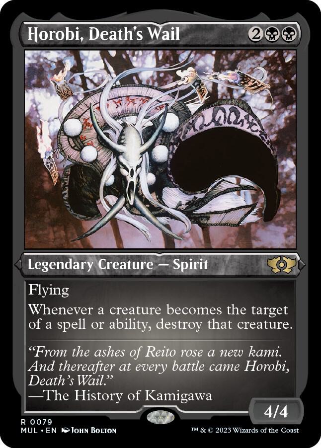 Horobi, Death's Wail (Foil Etched) [March of the Machine: Multiverse Legends] 79